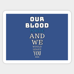 Our blood is blue Sticker